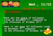 Wed., 11/12 Think back to Halloween! Think back to Halloween!  What was the price of Halloween candy on November 1 st, compared to the afternoon of October