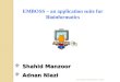 EMBOSS – an application suite for Bioinformatics  Shahid Manzoor  Adnan Niazi SLU Global Bioinformatics Centre