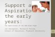 Support and Aspiration in the early years: the implications of the SEN Green Paper Jan Georgeson, Research Fellow, School of Education, Plymouth University