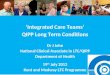 ‘Integrated Care Teams’ QIPP Long Term Conditions Dr J John National Clinical Associate in LTC/QIPP Department of Health 19 th July 2012 Kent and Medway