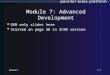 Module 7: Advanced Development  GEM only slides here  Started on page 38 in SC09 version Module 77-0