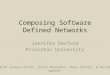 Composing Software Defined Networks Jennifer Rexford Princeton University With Joshua Reich, Chris Monsanto, Nate Foster, & David Walker