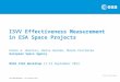 ESA UNCLASSIFIED – For Official Use ISVV Effectiveness Measurement in ESA Space Projects Pedro A. Barrios, Maria Hernek, Marek Prochazka European Space