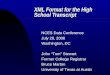 XML Format for the High School Transcript NCES Data Conference July 26, 2006 Washington, DC John “Tom” Stewart Former College Registrar Bruce Marton University