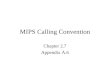 MIPS Calling Convention Chapter 2.7 Appendix A.6