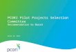 April 25, 2012 PCORI Pilot Projects Selection Committee Recommendation to Board