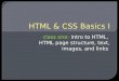 Class one: intro to HTML, HTML page structure, text, images, and links