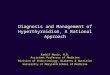 Diagnosis and Management of Hyperthyroidism, A Rational Approach Kashif Munir, M.D. Assistant Professor of Medicine Division of Endocrinology, Diabetes