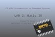 LAB 2: Basic IO Chung-Ta King National Tsing Hua University CS 4101 Introduction to Embedded Systems