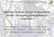 Mediterranean forest ecosystem under changing precipitation regimes Peressotti A., Cotrufo M.F., Miglietta F., Valentini R., Inglima I., Pecchiari M.,