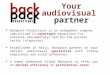 Your audiovisual partner  Backpack Productions is an indepedant company spécialised in reportages production for everyone (documentary) and for the private
