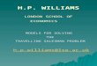 H.P. WILLIAMS LONDON SCHOOL OF ECONOMICS MODELS FOR SOLVING THE TRAVELLING SALESMAN PROBLEM h.p.williams@lse.ac.uk