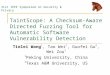 TaintScope: A Checksum-Aware Directed Fuzzing Tool for Automatic Software Vulnerability Detection Tielei Wang 1, Tao Wei 1, Guofei Gu 2, Wei Zou 1 1 Peking