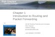 Chapter 1 Introduction to Routing and Packet Forwarding CIS 82 Routing Protocols and Concepts Rick Graziani Cabrillo College graziani@cabrillo.edu Last