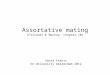 Assortative mating (Falconer & Mackay: chapter 10) Sanja Franic VU University Amsterdam 2012