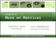 Chapter 6 More on Matrices Ian Parberry University of North Texas Fletcher Dunn Valve Software 3D Math Primer for Graphics & Game Development