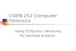 COEN 252 Computer Forensics Using TCPDump / Windump for package analysis