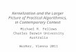 Kernelization and the Larger Picture of Practical Algorithmics, in Contemporary Context Michael R. Fellows Charles Darwin University Australia WorKer,