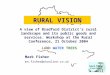 Mark Fisher mn.fisher@ukonline.co.uk RURAL VISION A view of Bradford District’s rural landscape and its public goods and services. Workshop at the Rural