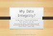 Why Data Integrity? The Importance of Processes and Procedures TASSP Conference, June 2014 Texas Education Agency, Program Monitoring and Interventions