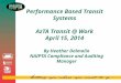 Performance Based Transit Systems AzTA Transit @ Work April 15, 2014 By Heather Dalmolin NAIPTA Compliance and Auditing Manager