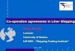 Genoa - 20031 Co-operation agreements in Liner Shipping Pierre Cariou Lecturer University of Nantes IUP BFE - “Shipping-Trading Institute”