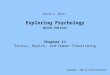 Exploring Psychology Ninth Edition Chapter 11 Stress, Health, and Human Flourishing Copyright © 2014 by Worth Publishers David G. Myers