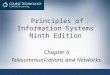 1 Principles of Information Systems Ninth Edition Chapter 6 Telecommunications and Networks