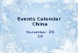 Events Calendar China December 2014. SunMonTueWedThuFriSat 123456 7 8910111213 14151617181920 21222324252627 28293031 Please Select & Click On Picture