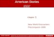 American Stories THIRD EDITION By: Brands By: Brands Chapter 1 New World Encounters Preconquest ‒ 1608