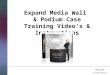 Expand Media Wall & Podium Case Training Video’s & Instructions