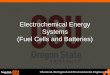Chemical, Biological and Environmental Engineering Electrochemical Energy Systems (Fuel Cells and Batteries)