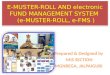 E-MUSTER-ROLL AND electronic FUND MANAGEMENT SYSTEM (e-MUSTER-ROLL, e-FMS )