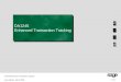 1 of 39 DA1245 Enhanced Transaction Tracking Last updated: March-2009 DA1245 Enhanced Transaction Tracking