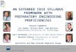 Queensland University of Technology CRICOS No. 000213J AN EXTENDED CDIO SYLLABUS FRAMEWORK WITH PREPARATORY ENGINEERING PROFICIENCIES Duncan Campbell Les