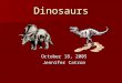 Dinosaurs October 18, 2005 Jennifer Catron. VA SOL: Living Systems 3.5 The student will investigate and understand relationships among organisms in aquatic
