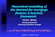Glasgow, 20 September 2001 Theoretical modelling of the demand for mortgage finance: a heuristic framework Vítor Neves Faculty of Economics University