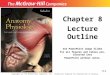 8-1 Chapter 8 Lecture Outline See PowerPoint Image Slides for all figures and tables pre-inserted into PowerPoint without notes. Copyright (c) The McGraw-Hill