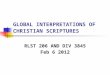 GLOBAL INTERPRETATIONS OF CHRISTIAN SCRIPTURES RLST 206 AND DIV 3845 Feb 6 2012