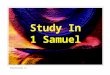 Study In 1 Samuel Presentation 12. Saul’s Grievous Sin Chapter 13v1-22 Presentation 12