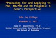 “Preparing for and Applying to PhD, MD/PhD and MD Programs: A Dean’s Perspective” John Jay College November 3, 2011 Joel D. Oppenheim, Ph.D. Senior Associate
