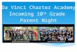 Da Vinci Charter Academy Incoming 10 th Grade Parent Night