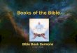 Books of the Bible Bible Book Sermons Dr. Gary C. Woods