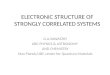 ELECTRONIC STRUCTURE OF STRONGLY CORRELATED SYSTEMS G.A.SAWATZKY UBC PHYSICS & ASTRONOMY AND CHEMISTRY Max Planck/UBC center for Quantum Materials