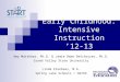Early Childhood: Intensive Instruction ’12-13 Amy Matthews, Ph.D. & Jamie Owen-DeSchryver, Ph.D. Grand Valley State University Linda Elenbaas, M.A. Spring