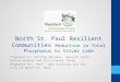 North St. Paul Resilient Communities Reduction in Total Phosphorus to Silver Lake Prepared by: Matthew Bonnema, Gwyneth Perry, Nathan Warner and Christopher
