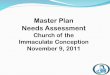 Master Plan Needs Assessment Church of the Immaculate Conception November 9, 2011