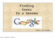 Cédric Notredame (22/04/2015) Finding Genes In a Genome Cédric Notredame
