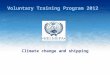 Voluntary Training Program 2012 Climate change and shipping
