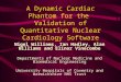 A Dynamic Cardiac Phantom for the Validation of Quantitative Nuclear Cardiology Software Nigel Williams, Ian Hadley, Alan Williams and Elinor Vinecombe